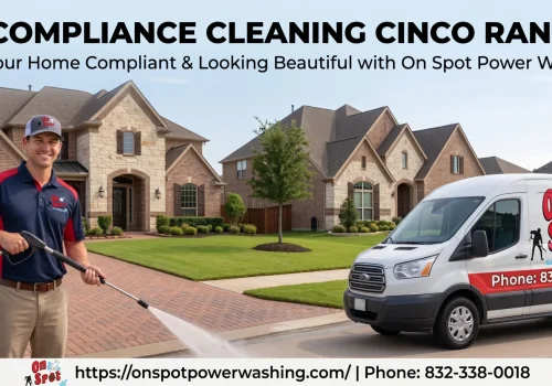 HOA Compliance Cleaning in Cinco Ranch TX: How to Avoid Fines